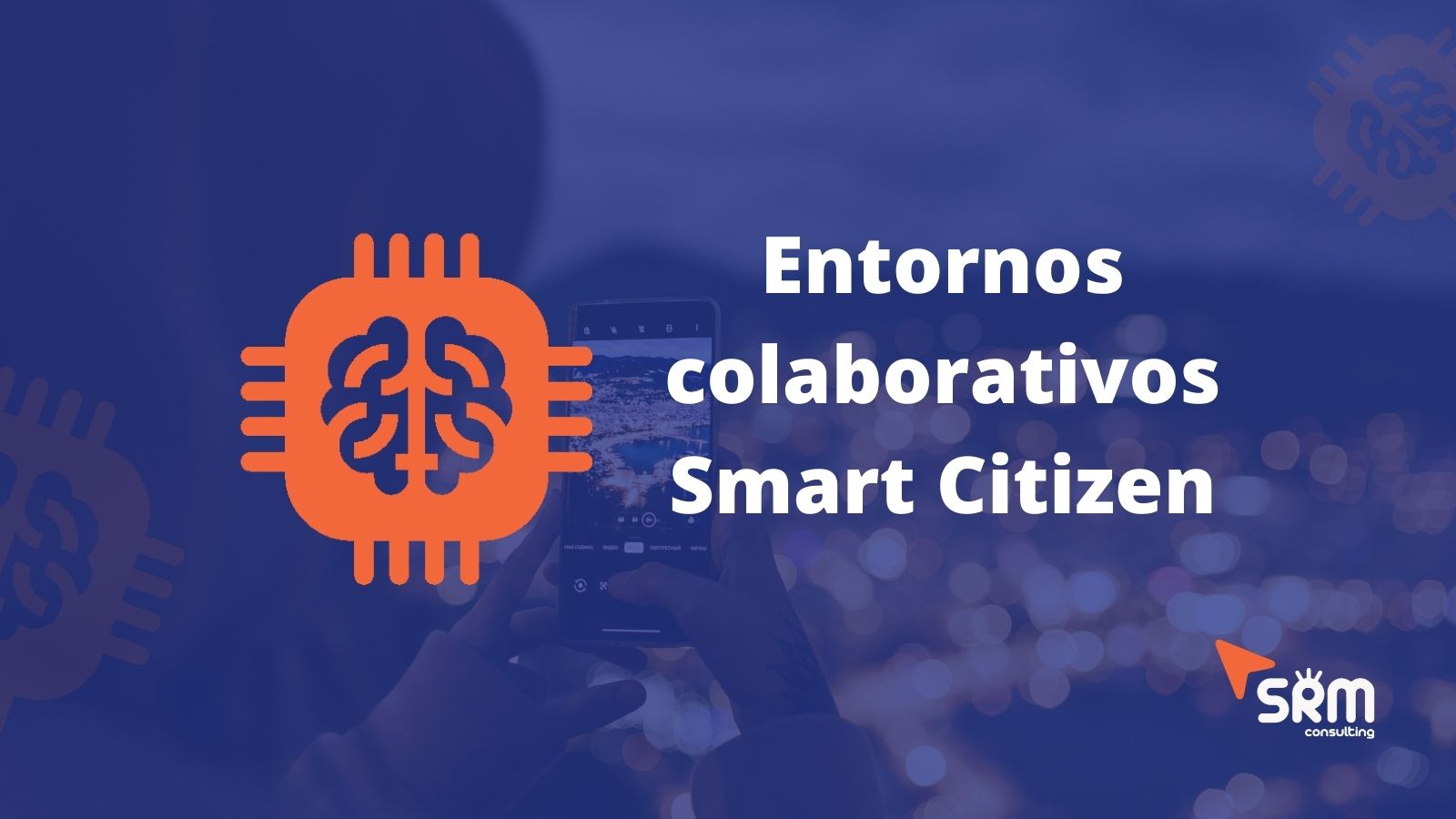 La importancia de los entornos colaborativos Smart Citizen