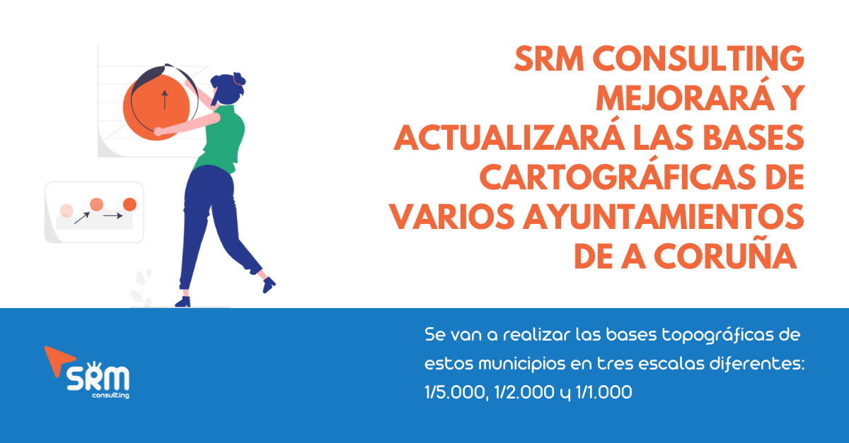 SRM Consulting adjudicataria de la mejora y actualización de la cartografía de varios ayuntamientos de A Coruña